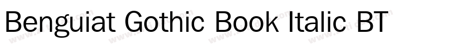 Benguiat Gothic Book Italic BT字体转换